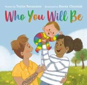 Who You Will Be de Taylor Rouanzion