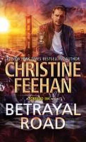 Betrayal Road de Christine Feehan