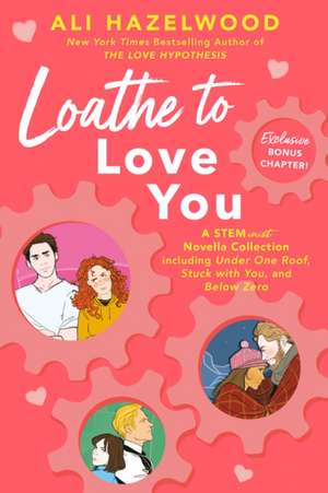 Loathe to Love You de Ali Hazelwood