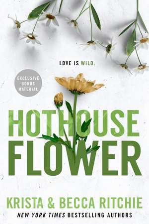 Hothouse Flower de Krista Ritchie