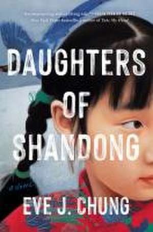 Daughters of Shandong de Eve J Chung