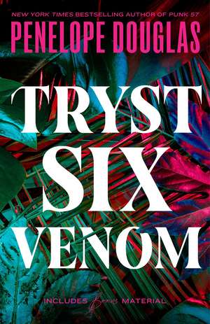 Tryst Six Venom de Penelope Douglas