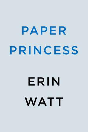 Paper Princess de Erin Watt