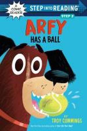 Arfy Has a Ball de Troy Cummings