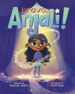 Bravo, Anjali! de Lucia Soto