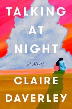 Talking at Night de Claire Daverley