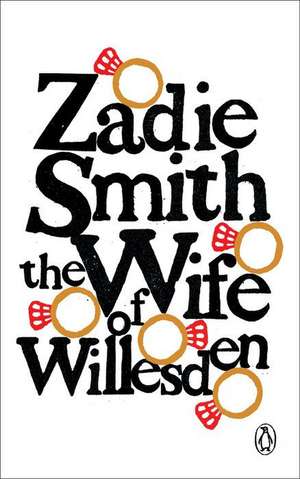 The Wife of Willesden de Zadie Smith