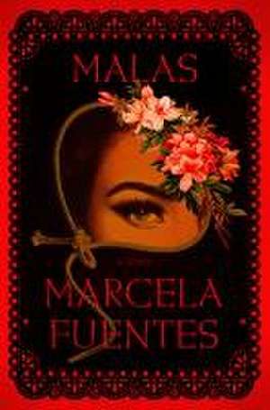 Malas: A GMA Book Club Pick de Marcela Fuentes