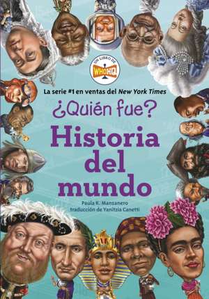 ¿Quién Fue?: Historia del Mundo de Paula K Manzanero