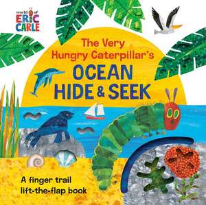 The Very Hungry Caterpillar's Ocean Hide & Seek de Eric Carle