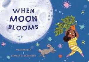 When Moon Blooms de Aida Salazar