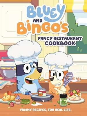 Bluey and Bingo's Fancy Restaurant Cookbook de Penguin Young Readers Licenses