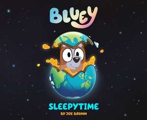 Bluey: Sleepytime de Joe Brumm