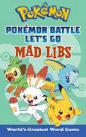 Pokémon Battle Let's Go Mad Libs de Laura Macchiarola