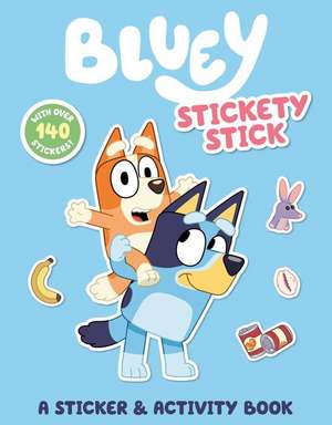 Bluey: Stickety Stick: A Sticker & Activity Book de Penguin Young Readers Licenses