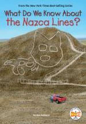 What Do We Know about the Nazca Lines? de Ben Hubbard