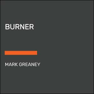 Burner de Mark Greaney