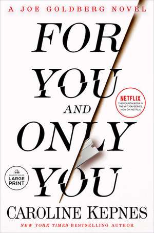 For You and Only You de Caroline Kepnes