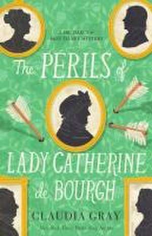 The Perils of Lady Catherine de Bourgh de Claudia Gray