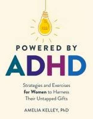 Powered by ADHD de Amelia Kelley