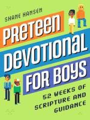 Preteen Devotional for Boys de Shane Hansen