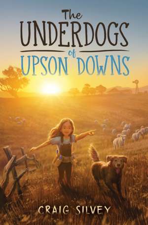 The Underdogs of Upson Downs de Craig Silvey