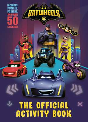 Batwheels: The Official Activity Book (DC Batman: Batwheels) de Random House