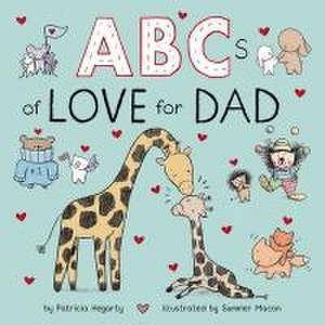 ABCs of Love for Dad de Patricia Hegarty