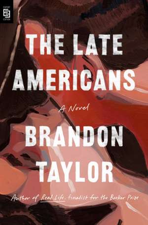 The Late Americans de Brandon Taylor