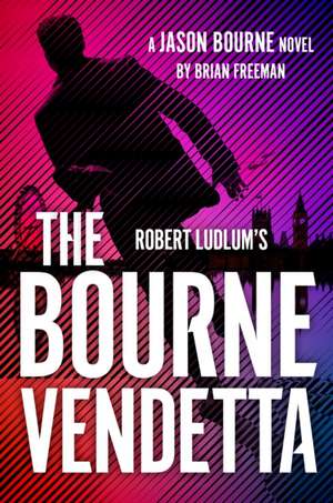 Robert Ludlum's the Bourne Vendetta de Brian Freeman