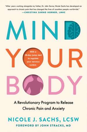 Mind Your Body de Nicole J Sachs