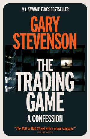 The Trading Game de Gary Stevenson