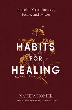 Habits for Healing de Nakeia Homer