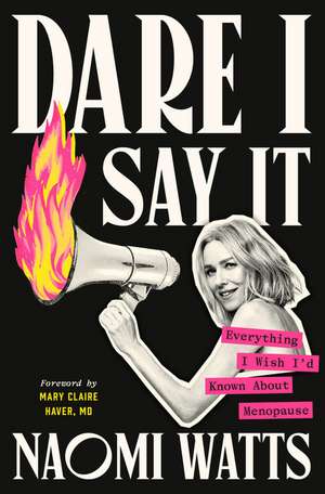 Dare I Say It de Naomi Watts