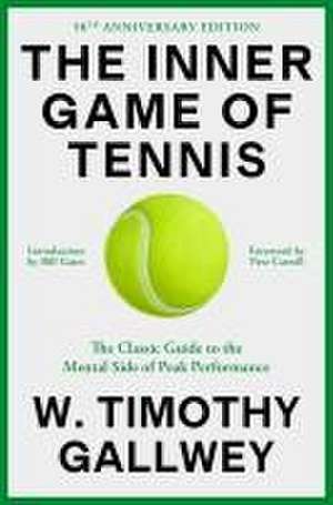 The Inner Game of Tennis (50th Anniversary Edition) de W Timothy Gallwey