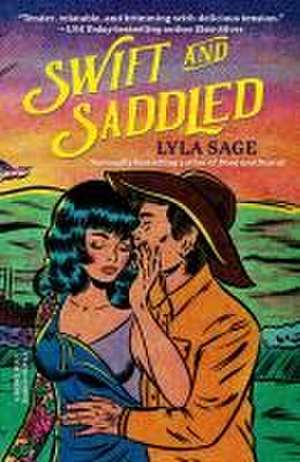 Swift and Saddled de Lyla Sage