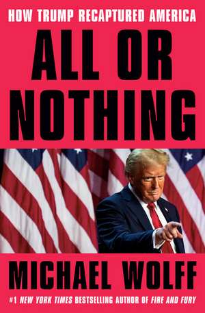 All or Nothing de Michael Wolff