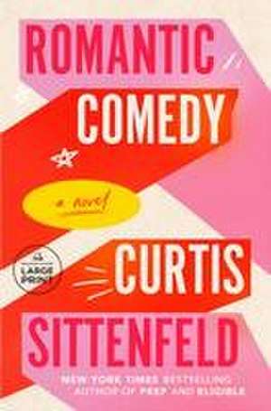 Romantic Comedy (Reese's Book Club) de Curtis Sittenfeld