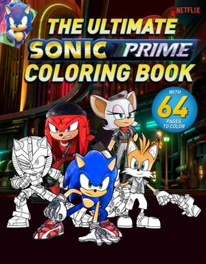 The Ultimate Sonic Prime Coloring Book de Patrick Spaziante