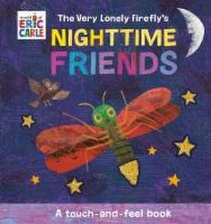 The Very Lonely Firefly's Nighttime Friends de Eric Carle