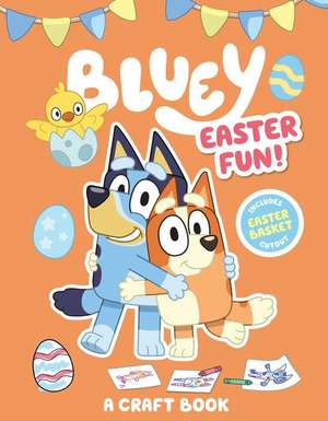 Bluey: Easter Fun!: A Craft Book de Penguin Young Readers Licenses