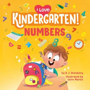 I Love Kindergarten!: Numbers de D J Steinberg