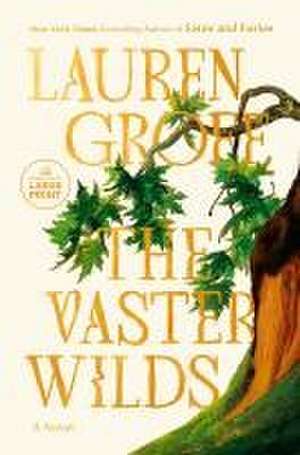 The Vaster Wilds de Lauren Groff