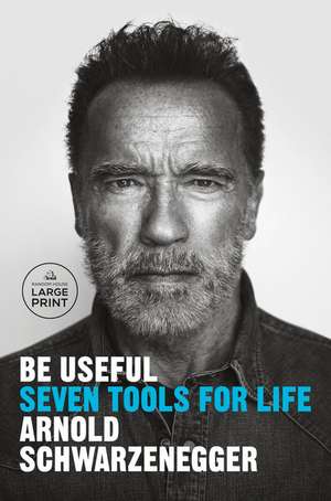 Be Useful de Arnold Schwarzenegger