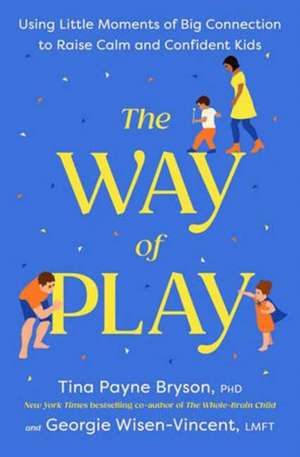 The Way of Play de Tina Payne Bryson