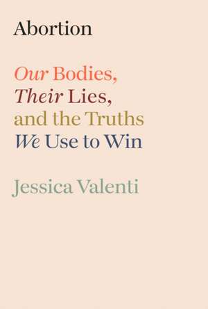 Abortion de Jessica Valenti