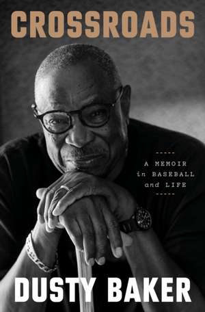 Crossroads de Dusty Baker