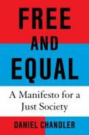 Free and Equal de Daniel Chandler