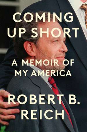 Coming Up Short de Robert B. Reich