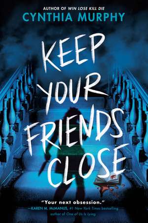 Keep Your Friends Close de Cynthia Murphy